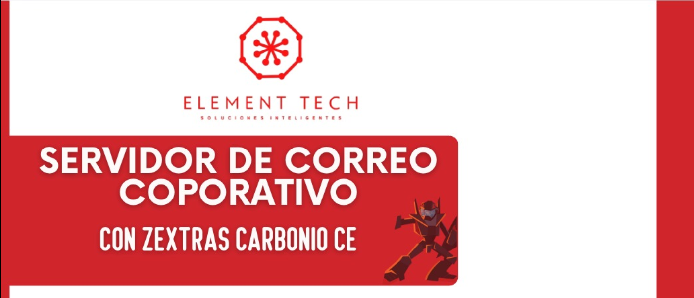 Servidor de Correo Corporativo 2026 con Zextras Carbonio CE - Element Tech